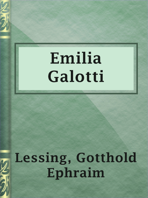 Title details for Emilia Galotti by Gotthold Ephraim Lessing - Available